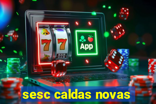 sesc caldas novas